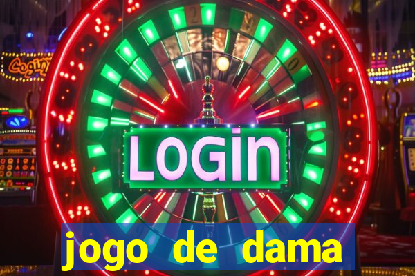 jogo de dama valendo dinheiro